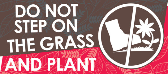 DO NOT STEP ON THE GRASS AND PLANT SIGNAGE HIGH RESOLUTION READY TO USE