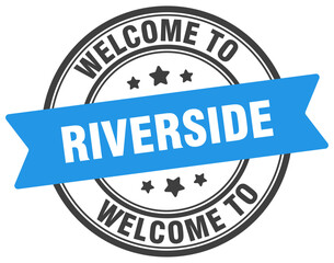 Welcome to Riverside stamp. Riverside round sign