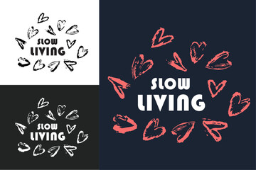 Naklejka premium Slow living hand dawn lettering illustration peaceful lifestyle. Minimalist vector printable text for organic and eco conscious products.