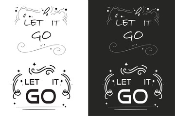Let it go quote badge lettering. Women mental health mindfulness calming practice. Celestial floral aesthetic text. Meditation yoga teacher shirt design print.