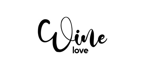 Wine lettering compositions in modern style. Alcohol beverage bar drink concept. Typography for prints or posters. Vector illustration