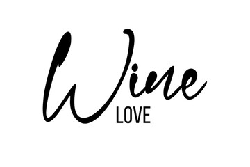 Wine lettering compositions in modern style. Alcohol beverage bar drink concept. Typography for prints or posters. Vector illustration