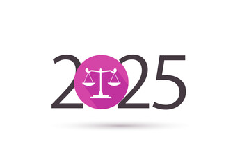 happy new year 2025. 2025 with Scales of justice . concept for lawyer, attorney and law
