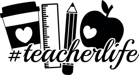 Teacher Life SVG Cut File for Cricut and Silhouette, EPS Vector, DXF , PNG , JPEG , Zip Folder