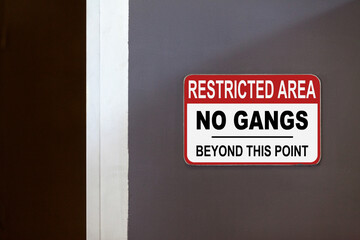 Restricted area, No gangs beyond this point