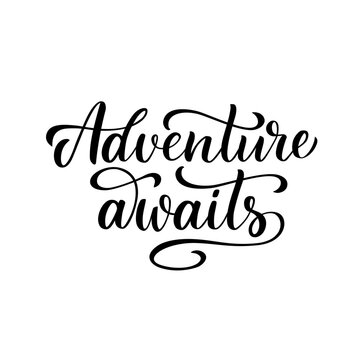 Adventure awaits vector lettering composition in script style. 
