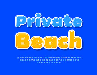 Vector travel Banner Private Beach. Sunny Yellow Font. Modern Glossy Alphabet Letters and Numbers set.