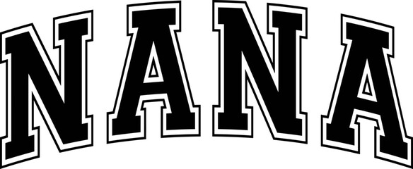 Nana Varsity SVG, Nana arc svg, grandpa svg png, Nana cricut