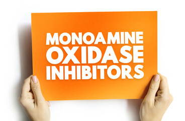 Monoamine Oxidase Inhibitors - class of drugs that inhibit the activity of one or both monoamine...