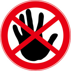 Obraz premium A prohibition sign that means : don't touch or never touch it