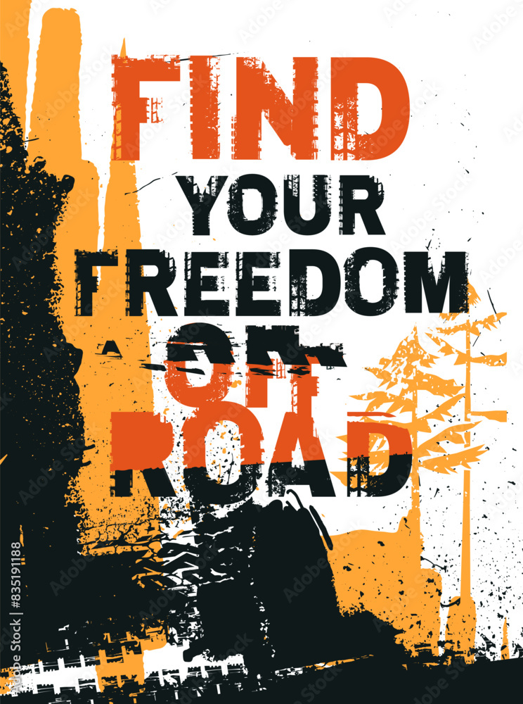 Sticker Find your freedom offroad. Grunge lettering. Vertical poster.