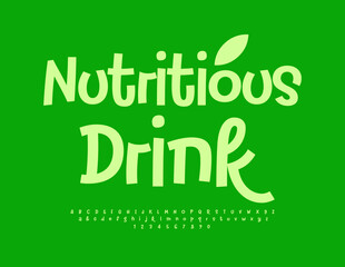 Vector healthy template Nutritious Drink. Creative Green Font. Modern Alphabet Letters and Numbers set.
