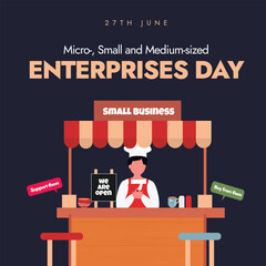 Micro, Small and Medium sized enterprises day. 27th June MSME day banner, social media post with a small coffee cart, speech bubbles: support them, buy from them. 