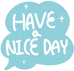 have a nice day