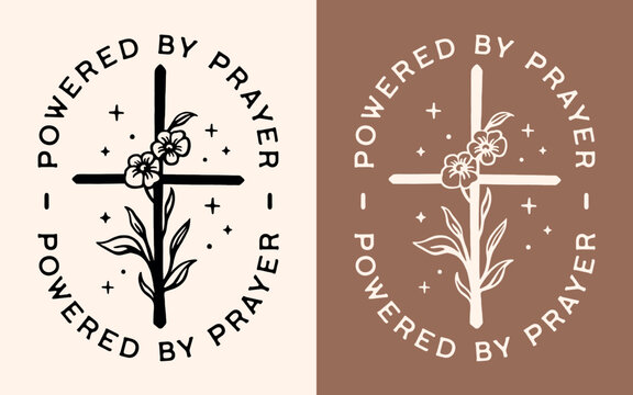Powered by prayer lettering badge logo floral flowers cross illustration card. Bible quotes godly religious praying Christian woman girl retro boho aesthetic text vector print for shirt design.