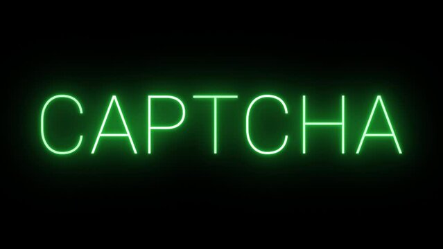Flickering glowing green neon Captcha sign animated black background