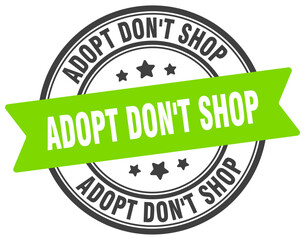 adopt don't shop stamp. adopt don't shop label on transparent background. round sign
