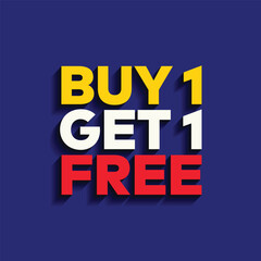 Buy 1 get 1 free vector template design. Buy one get one sticker, tag, banner, poster. Special deal for business advertising. Weekend best offer and deal concept. 3d typography on blue background.