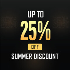 Up To Twenty Five Percent Off Summer Discount.