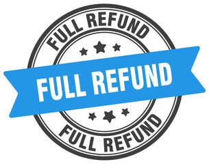 full refund stamp. full refund label on transparent background. round sign