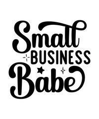 Small Business Svg Bundle, Boss Babe Svg, Small Business Owner Svg, CEO Svg, Business Svg,Small business svg Bundle, Small Business owner svg, Inspirational t-shirt svg, cut file, Small business svg B
