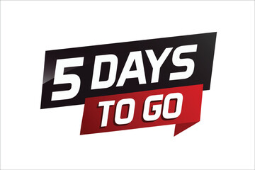 5 days to go word concept vector illustration with ribbon and 3d style for use landing page, template, ui, web, mobile app, poster, banner, flyer, background, gift card, coupon

