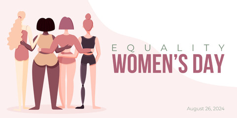 Women's Equality Day Poster, Banner, Background. Group of women in different age, body type, hair clor, ethnicity, abilities. Flat style vector illustration.