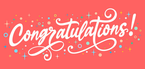 Congratulations, vector, greeting card, banner, poster with handwritten lettering, calligraphy, text, wishes, 
celebration confetti background for graduates, class, 
winner, business, success, party