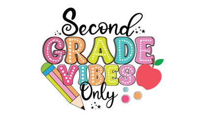 Second Grade Vibes Only PNG T-Shirt Design