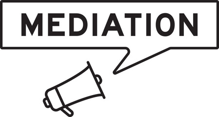Megaphone icon with speech bubble banner in word mediation on white background