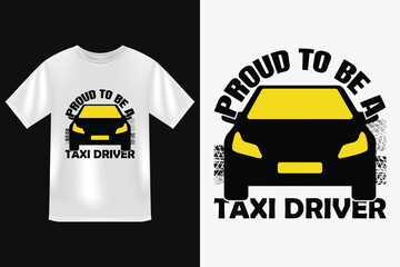 proud to be a taxi driver t shirt design, taxi driver concept vector illustrations with quote for t shirt and more