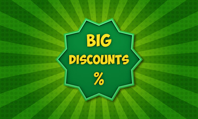 Banner 3D big discounts on a green background in pop art comic halftone style