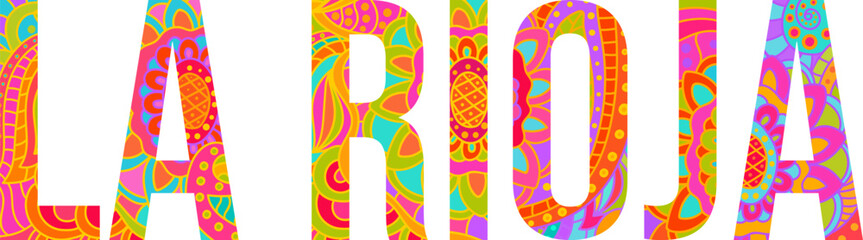 La Rioja region design text. Colorful doodle pattern. Floral motifs