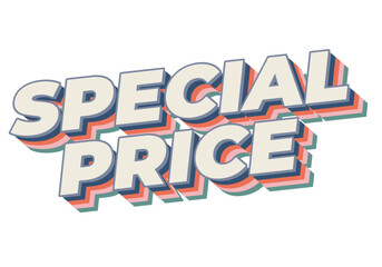 Special price. Text effect in 3D style with good and eye catching colors