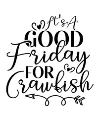 Good Friday svg, Good Friday, Crawfish, download, svg, Crawfish Boil, Good Friday for Crawfish, crawfish svg, eps, png, dxf, cut file,Good friday svg Bundle , Its Friday designs , Good Friday,