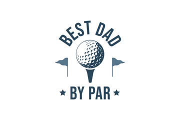 Best Dad by par, Retro Father's Day Typography T shirt Design