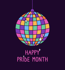 Happy pride month poster with color disco ball and sparkles vector illustration. Greeting card to celebrate lgbtq+ community rights