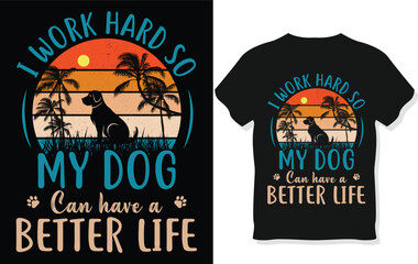 I'm not single i have a dog, I work hard so my dog can have a better life, Dog shirt

