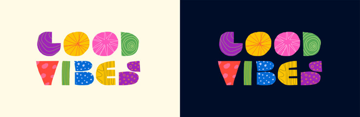 Good Vibes abstract decorative inscription concept. Modern colourful graphic shapes phrase lettering. Positive funky trendy creative logo. Groovy fun vibe text bright eps badge