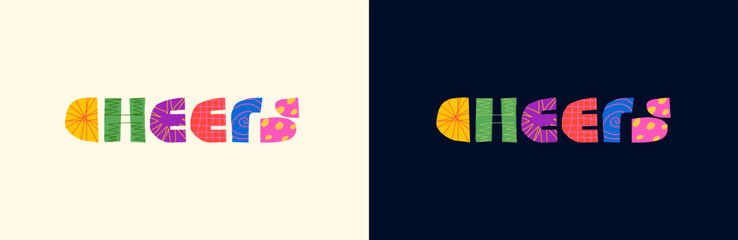 Cheers inscription abstract decorative concept. Modern colourful graphic shapes cheer symbol word lettering. Positive trendy creative drink phrase logo. Bright eps badge