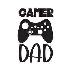  Gamer dad, Father's day Quote Design, Dad SVG