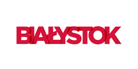 Bialystok in the Poland emblem. The design features a geometric style, vector illustration with bold typography in a modern font. The graphic slogan lettering.