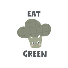 Eat green. cartoon broccoli, hand drawing lettering. Colorful flat vector illustration. design for prints, posters, cards
