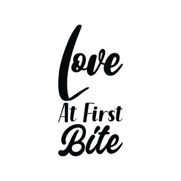 love at first bite black letter quote