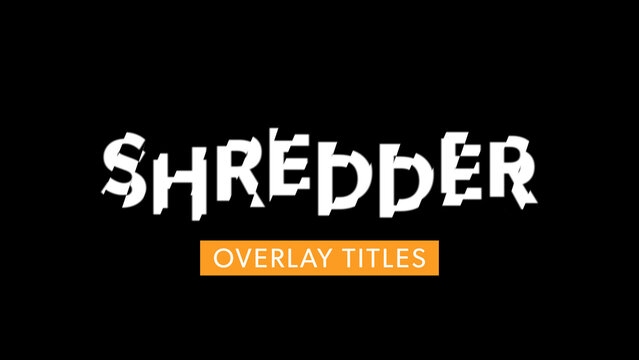 Shredder Titles Opener Overlay