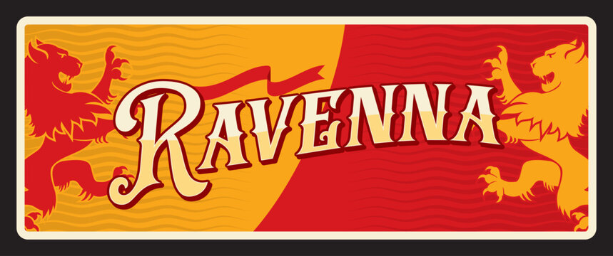 Italian city of Ravenna, old plaque with flag and ribbon, roaring lion animal. Vector travel plate, vintage tin sign, retro welcoming postcard design. Souvenir from European country tour