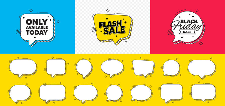 Only available today tag. Flash sale chat speech bubble. Special offer price sign. Advertising discounts symbol. Only available today chat message. Black friday speech bubble banner. Vector