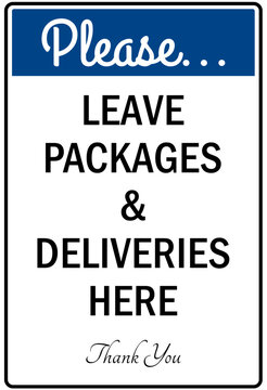 Package delivery sign please leave packages and deliveries here