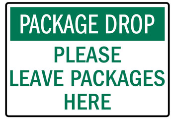 Package delivery sign please leave package here