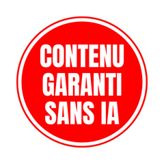 Guaranteed content without AI symbol icon called contenu garanti sans IA intelligence artificielle in French language